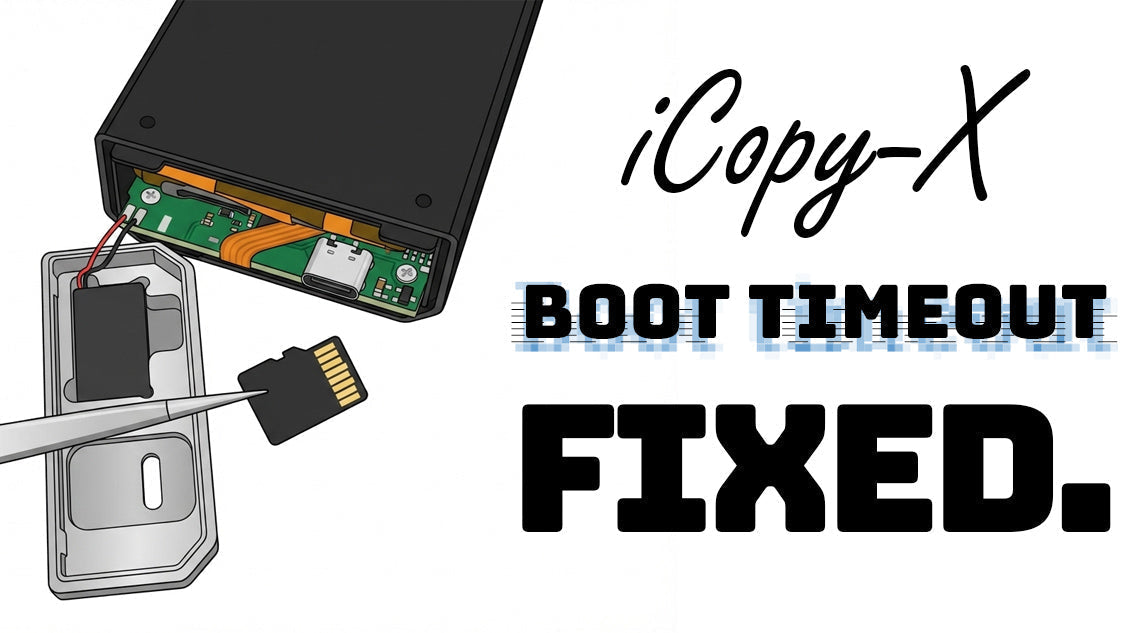 iCopy-XS: Fixing the "Boot Timeout" problem