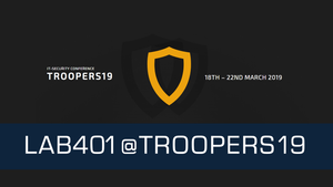 Lab401 at TROOPERS19