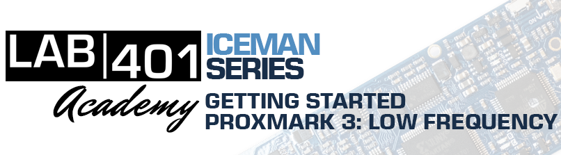 Getting Started: Proxmark 3 & Low Frequency
